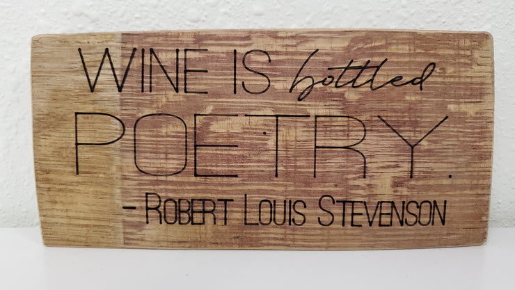 Wine Is Bottled Poetry - Robert Louis Stevenson | Wood Sign
