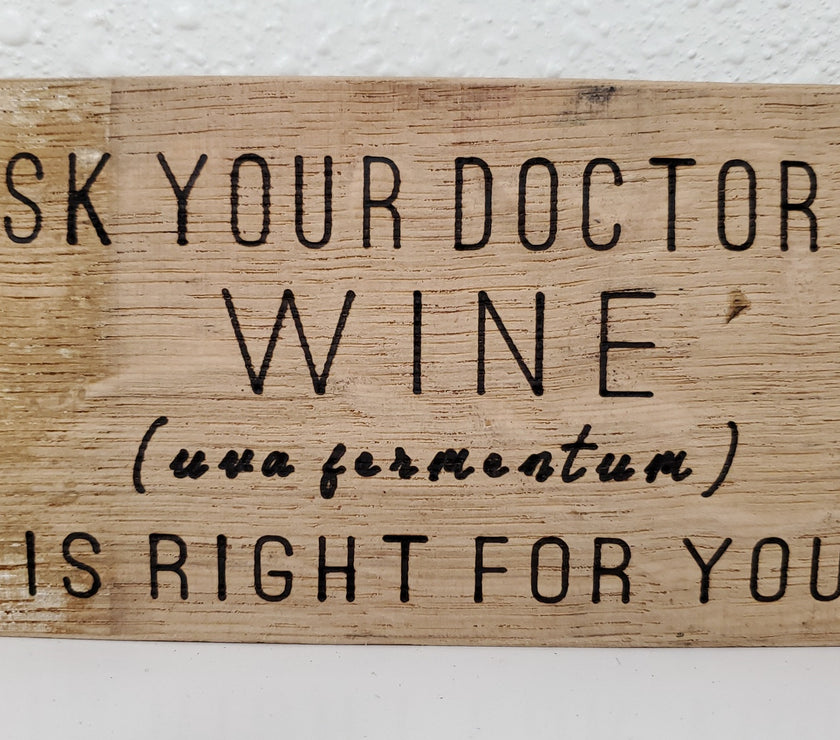 Ask Your Doctor If Bourbon Is Right for You | Wood Sign