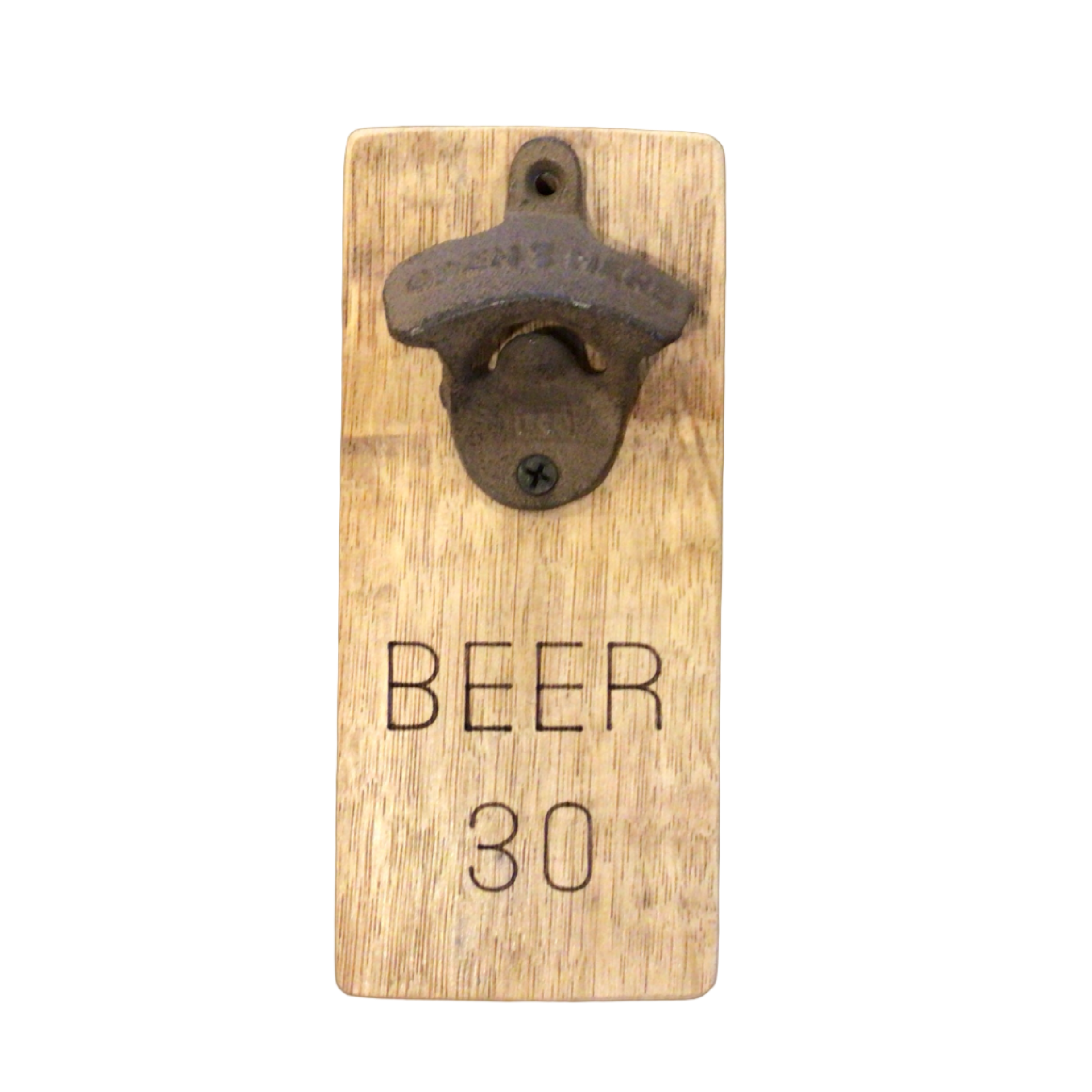 A Barrel Stave Quote Bottle Opener that says "Beer 30."