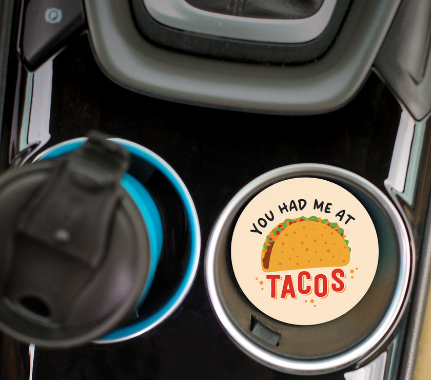 You Had Me At Tacos Car Coaster