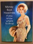 Tin Sign “Money Buys Happiness”