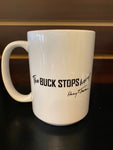 The BUCK STOPS Here Coffee Mug