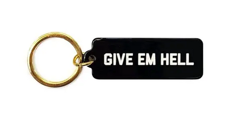 Give 'Em Hell Key Tag