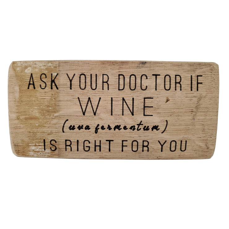 "Ask Your Doctor If Bourbon Is Right for You" | Wood Sign