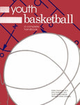 Youth Basketball: A Complete Handbook by Amy Dickinson