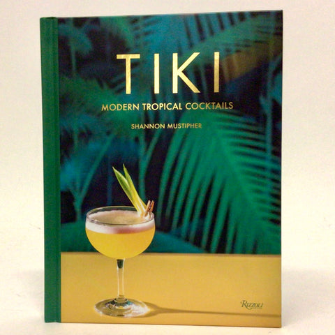 Tiki Modern Tropical Cocktails Recipe Book