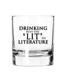 "Drinking Puts The 'Lit' In Literature" Rocks Glass
