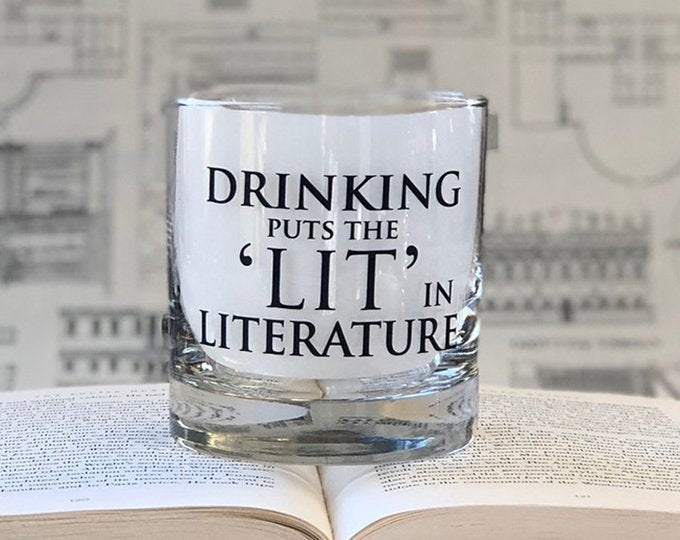"Drinking Puts The 'Lit' In Literature" Rocks Glass