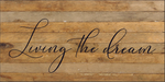 "Living the Dream" Wood Quote Sign