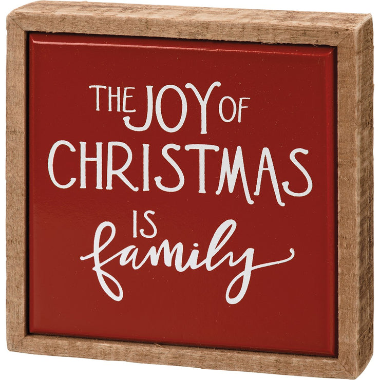 Box Sign Mini - The Joy Of Christmas Is Family